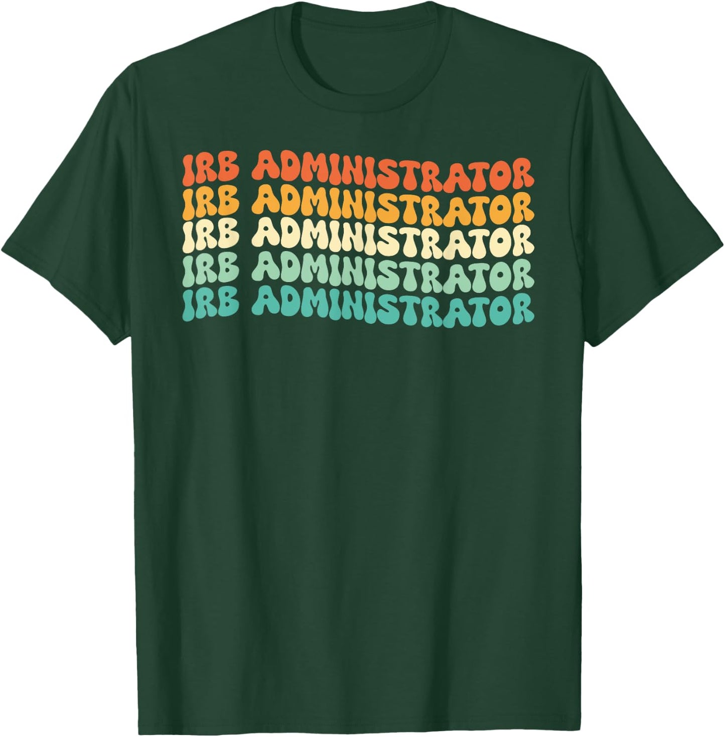 Groovy Irb Administrator Job Title T-Shirt - T-Shirt | Forest