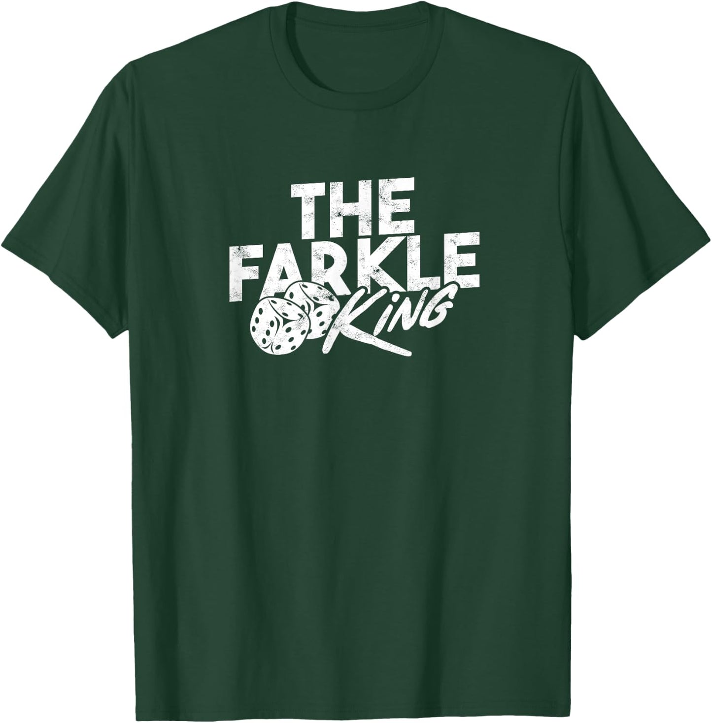 The Farkle King – Farkle dice game T-Shirt - T-Shirt | Forest