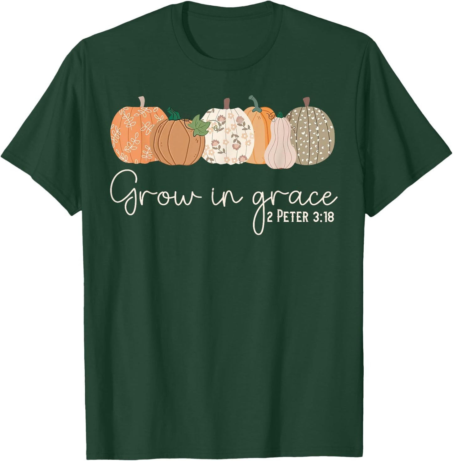 Grow in Grace Pumpkins Fall Thanksgiving Christian Religious T-Shirt - T-Shirt | Forest