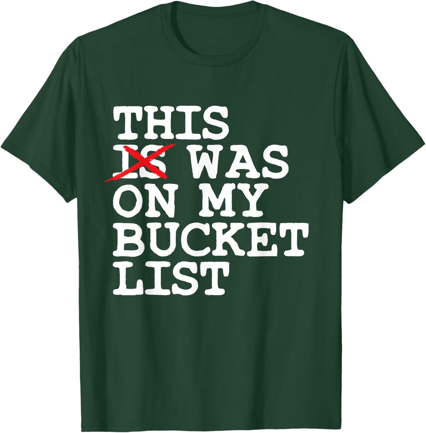 This Was On My Bucket List Adventure Trip Travel Buddy T-Shirt - T-Shirt | Forest