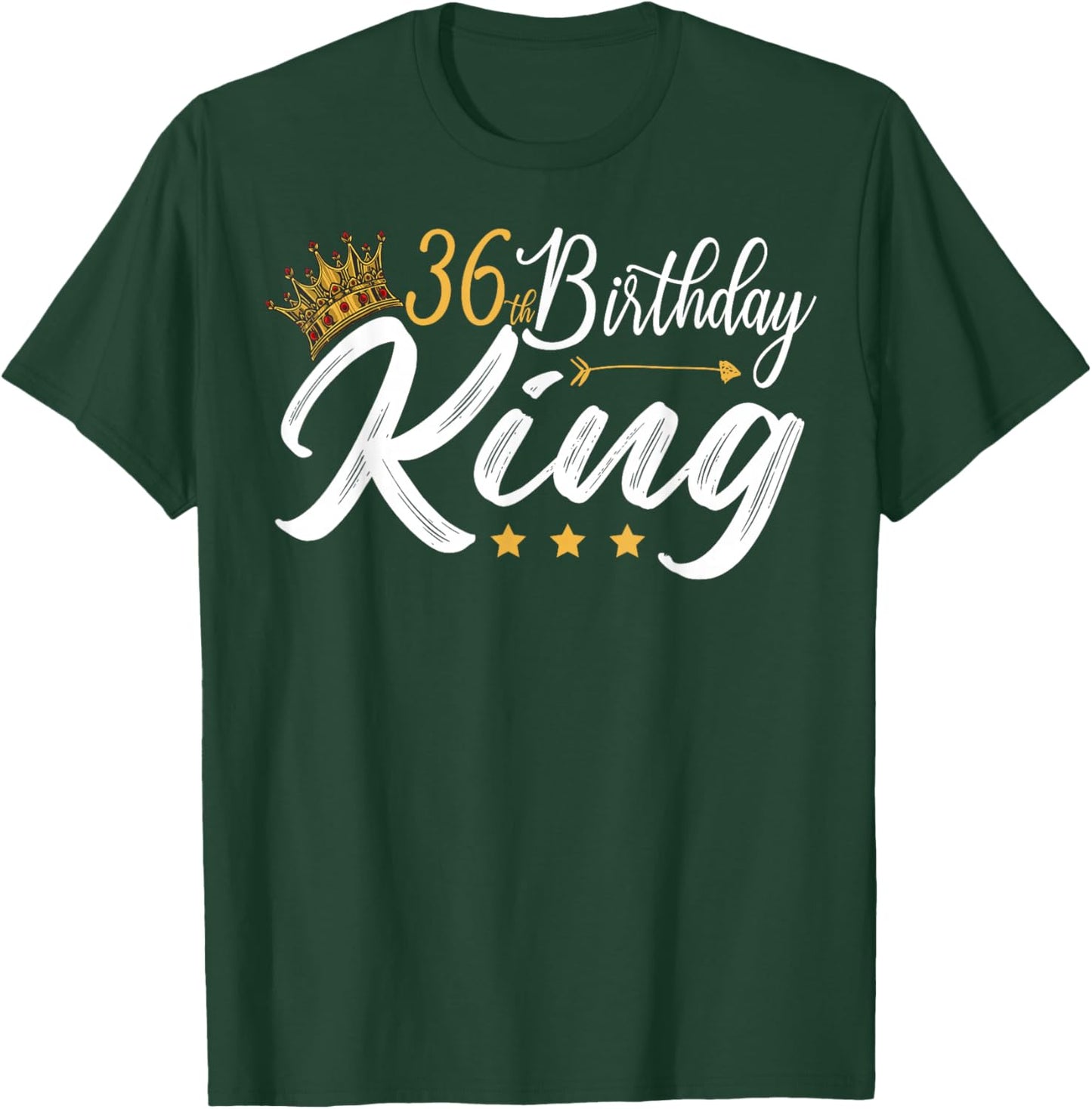 36th Birthday King 36 Year Old Funny 36th Birthday Men's T-Shirt - T-Shirt | Forest