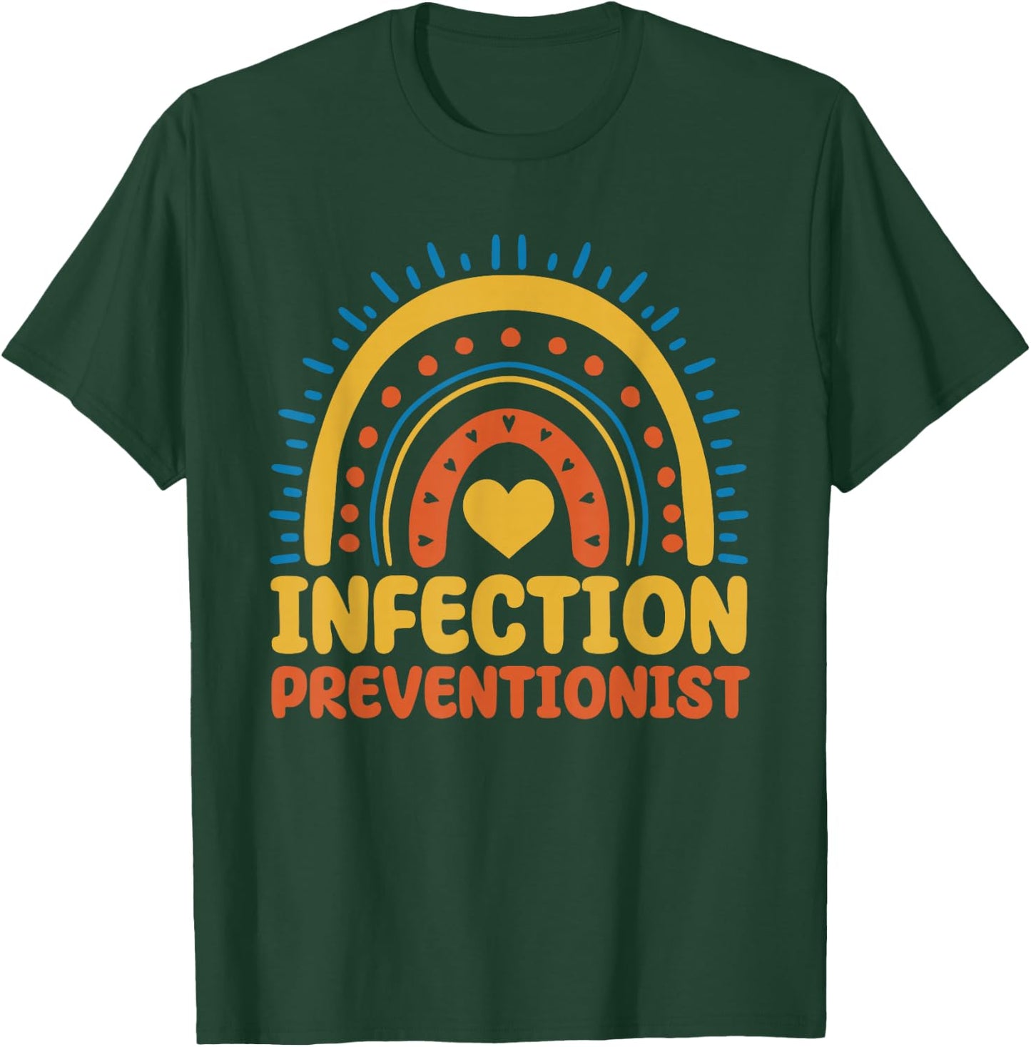 Infection Preventionist Boho Rainbow Hygiene Management T-Shirt - T-Shirt | Forest