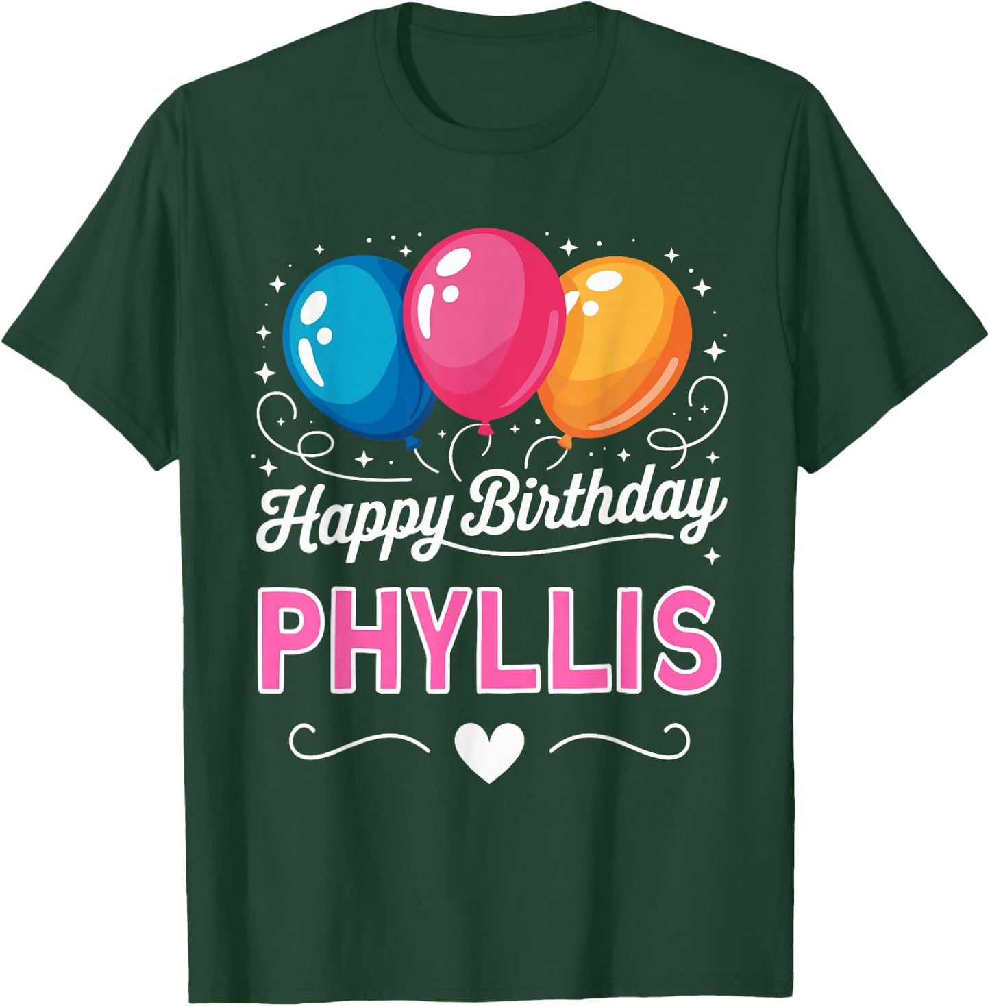 Happy Birthday Phyllis T-Shirt - T-Shirt | Forest