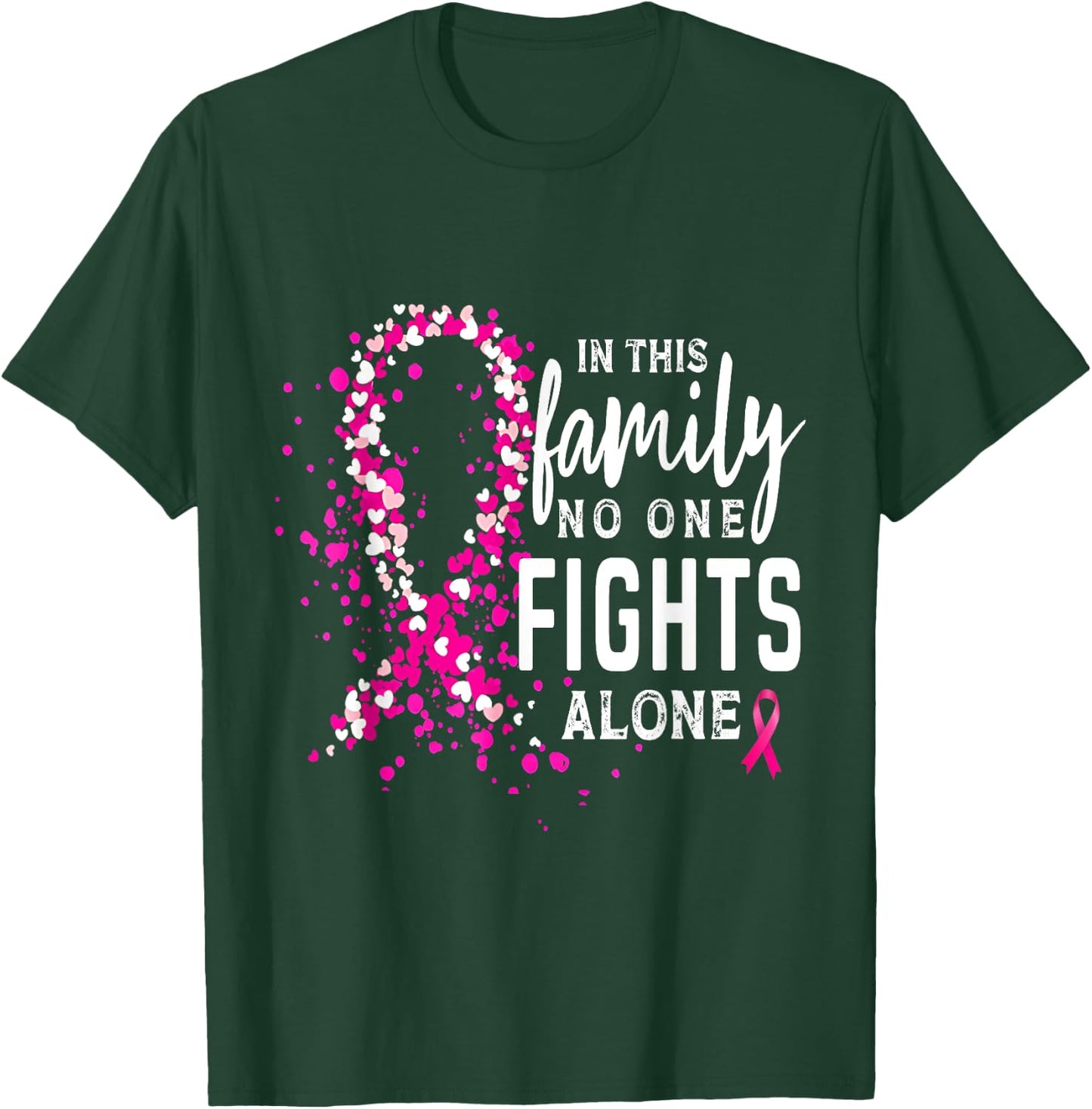 Breast Cancer Mom In This Family No One Fight Alone Ribbon T-Shirt - T-Shirt | Forest