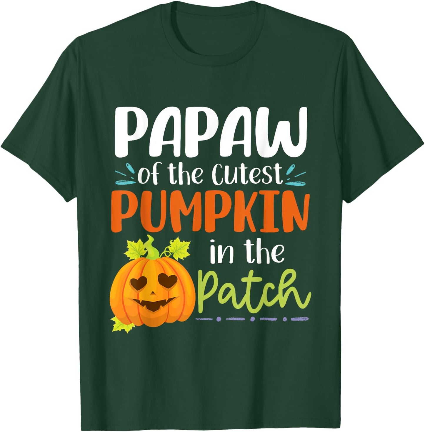 Papaw Of The Cutest Pumpkin In The Patch Halloween Pumpkins T-Shirt - T-Shirt | Forest
