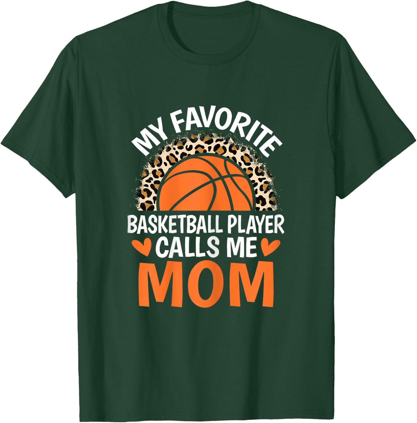 My Favorite Basketball Player Calls Me Mom Basketball Mom T-Shirt - T-Shirt | Forest