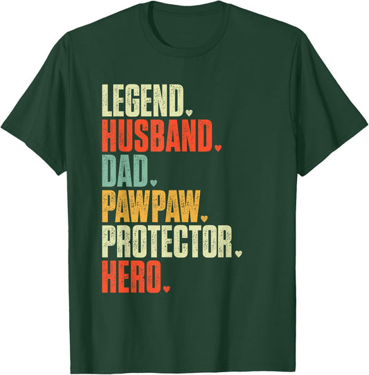 Father's day Legend Husband Dad Pawpaw Protector Hero T-Shirt - T-Shirt | Forest