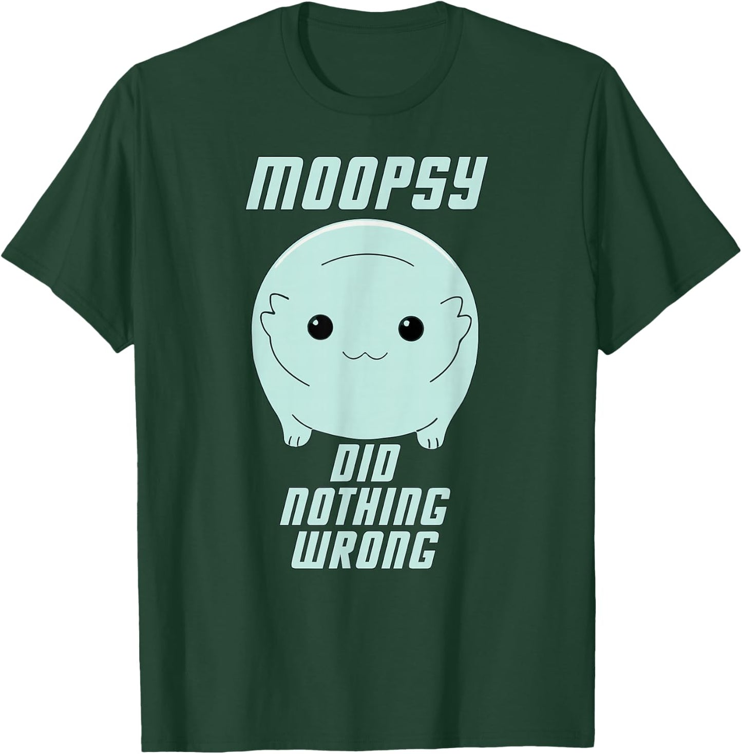 Moopsy Did Nothing Wrong (Light Text) T-Shirt - T-Shirt | Forest
