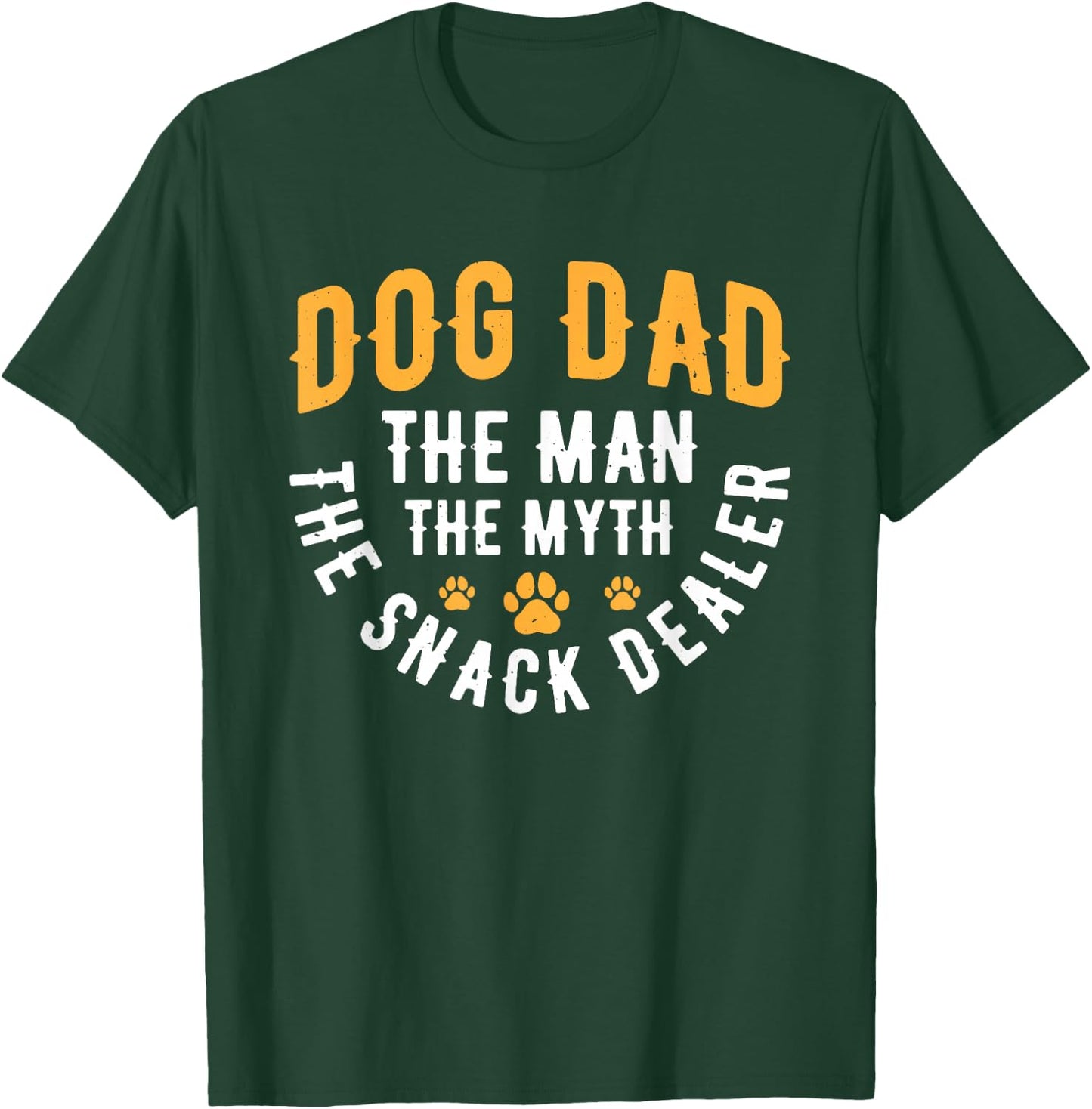 Dog Dad The Man The Myth The Snack Dealer T-Shirt - T-Shirt | Forest