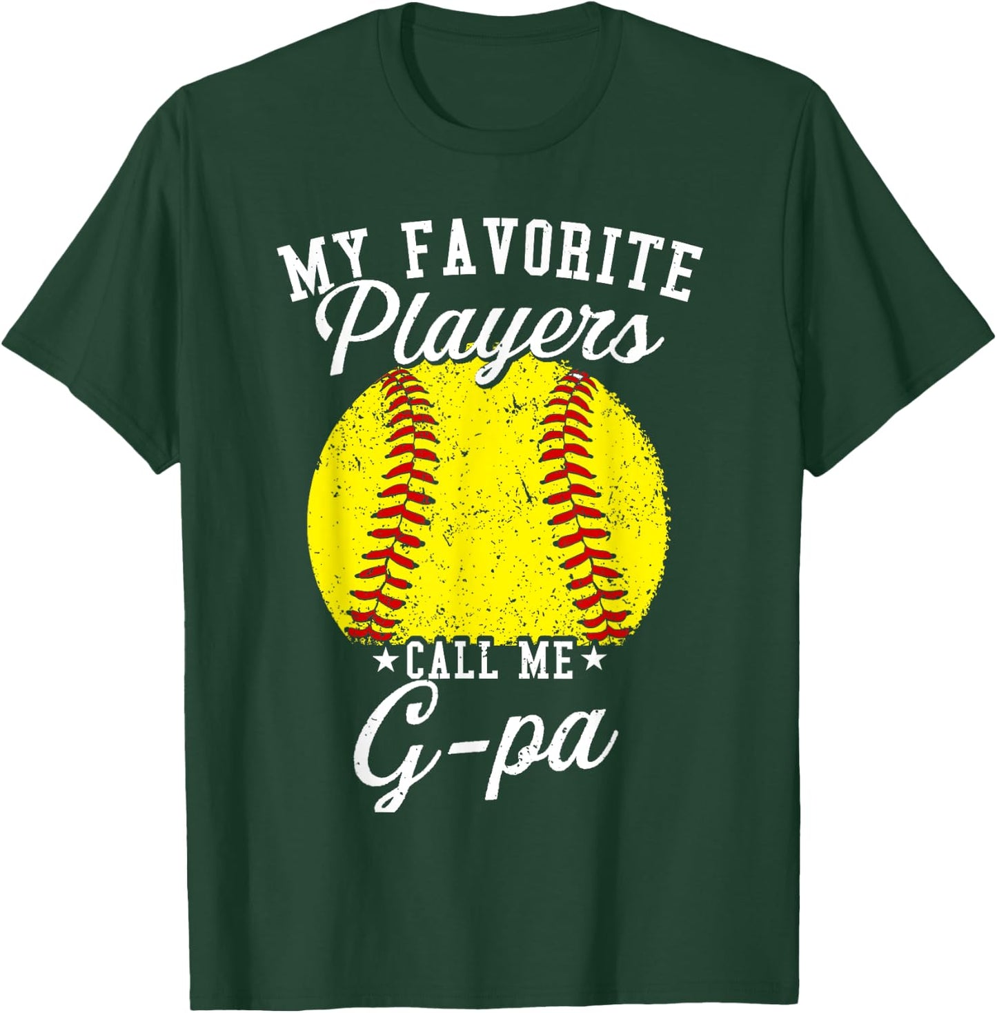 Funny My Favorite Softball Player Calls Me G-pa T-Shirt - T-Shirt | Forest