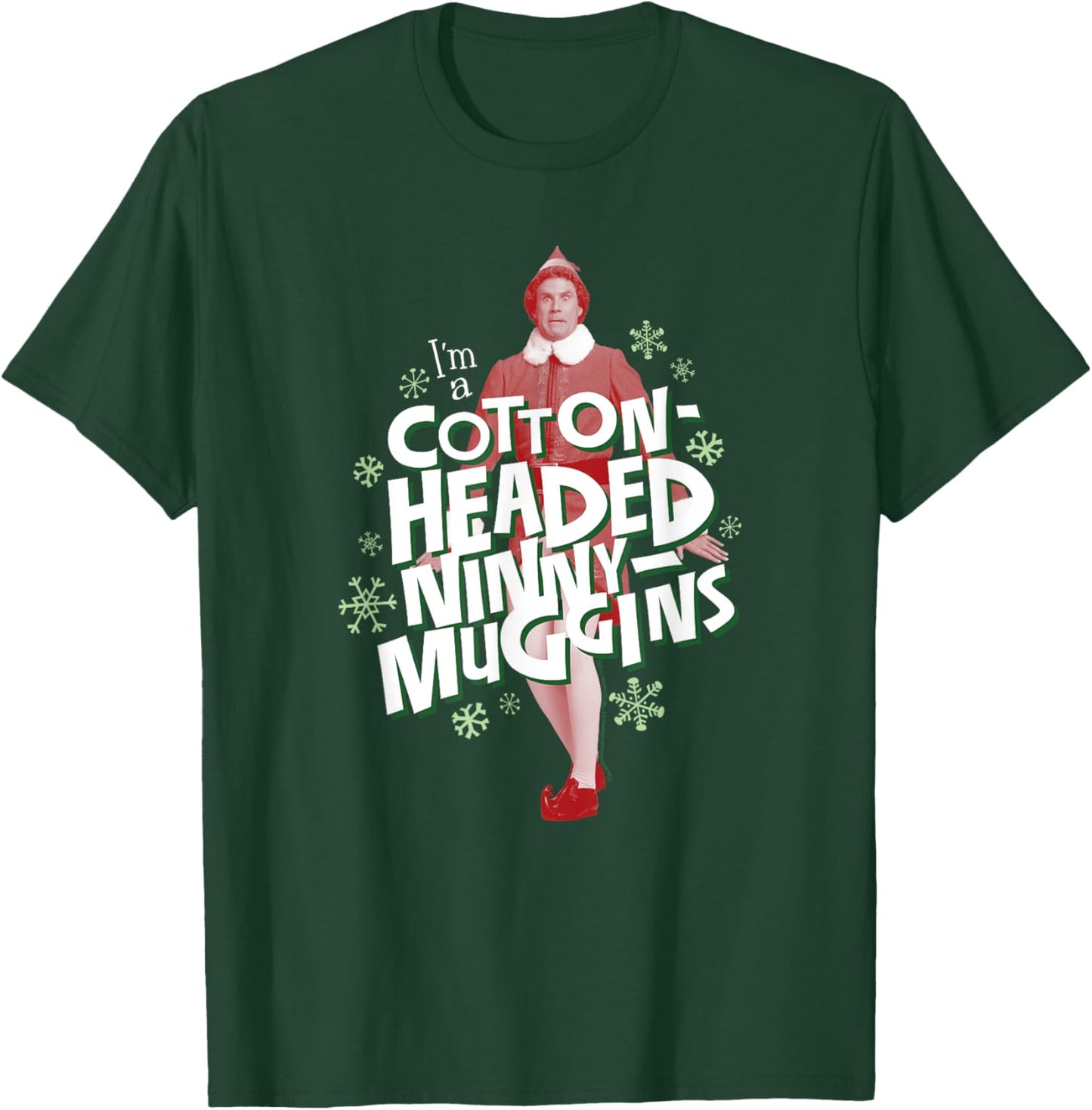 Elf Red Buddy I'm A Cotton-Headed Ninny Muggins T-Shirt - T-Shirt | Forest