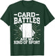 Card Battles are my kind of Sport Trading Card T-Shirt - T-Shirt | Forest