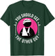 Funny You Should See The Other Guy Shirt Get Well Soon Gift T-Shirt - T-Shirt | Forest