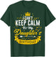 I Can't Keep Calm It's My Daughter's Birthday T-Shirt - T-Shirt | Forest