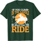 If You Climb In The Saddle Be Ready For The Ride T-Shirt - T-Shirt | Forest