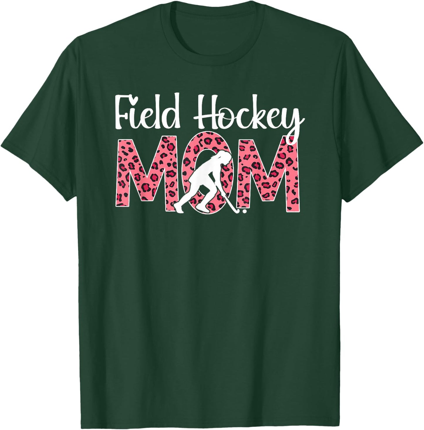 Field Hockey Mom Leopard Mom Of A Field Hockey Player Mother T-Shirt - T-Shirt | Forest