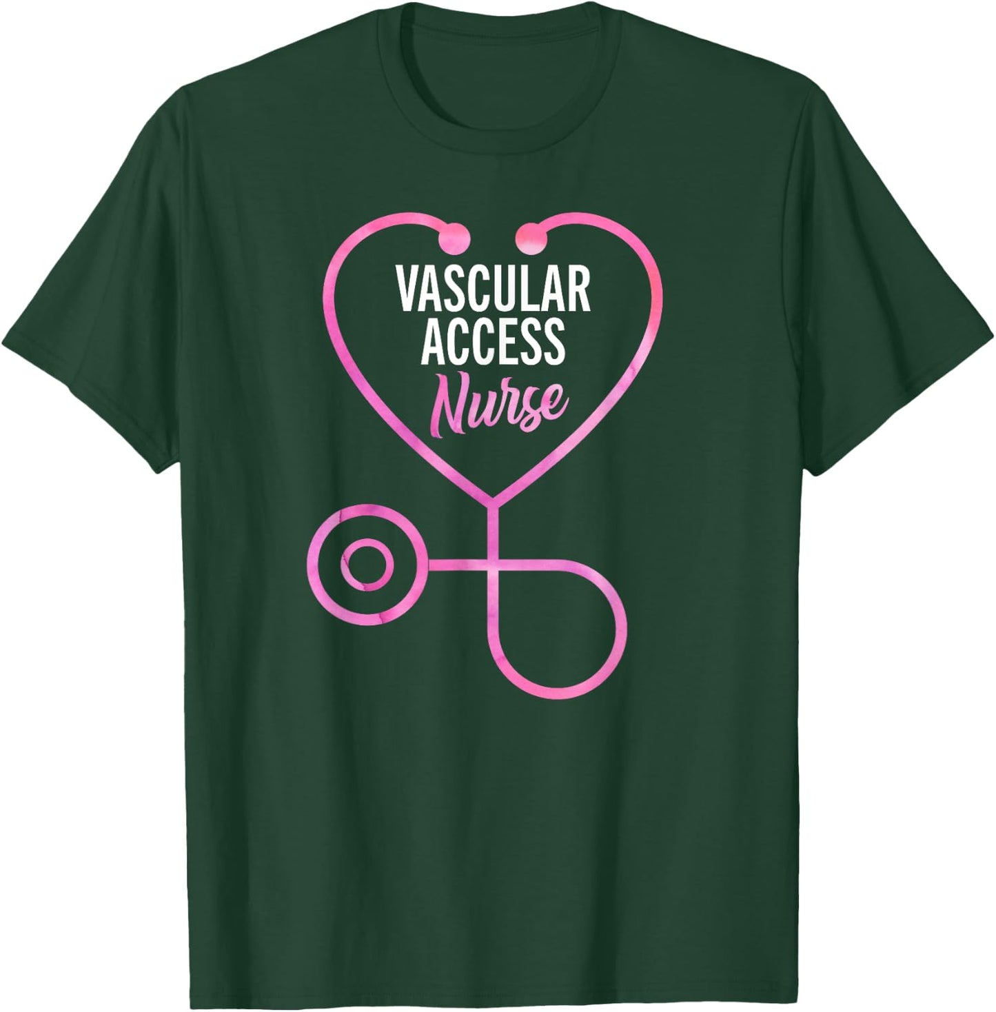 Vascular Access Nurse RN Appreciation T-Shirt - T-Shirt | Forest