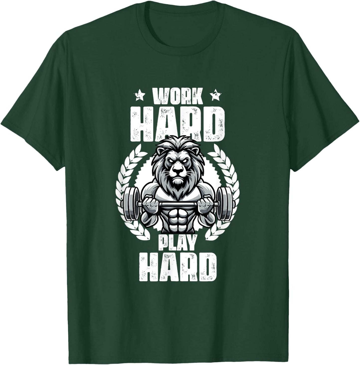 Work Hard Play Hard Weightlift Workouts Gym Quotes Fitness T-Shirt - T-Shirt | Forest