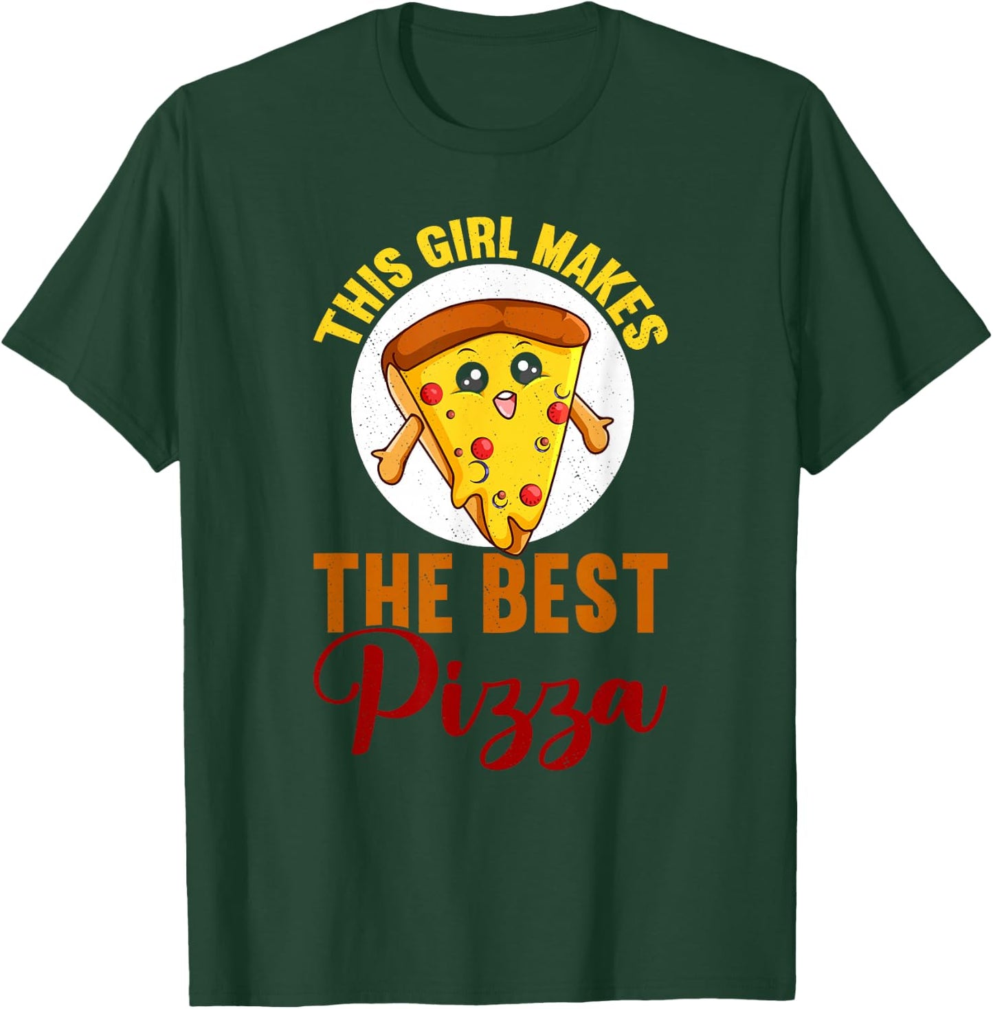 This Girl Makes The Best Pizza Funny Pizza Making T-Shirt - T-Shirt | Forest