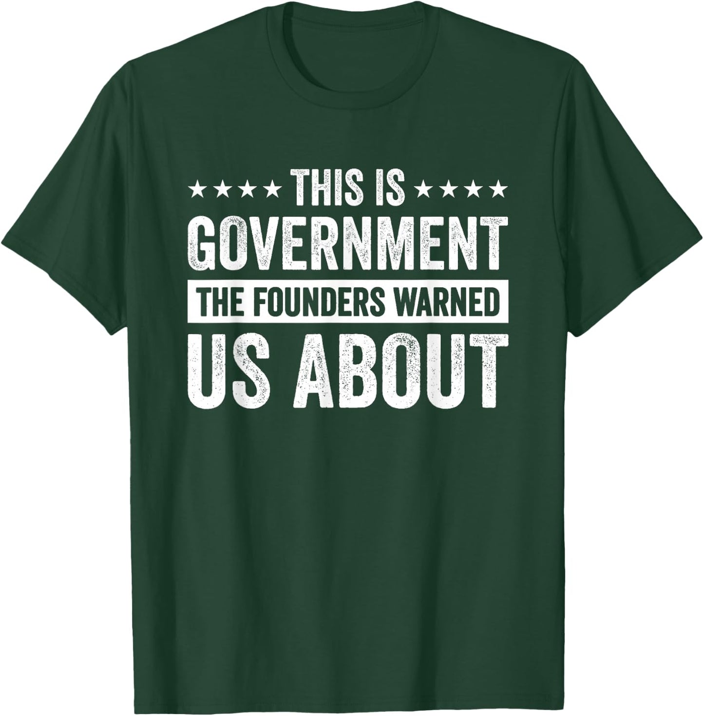 This Is Government The Founders Warned Us About T-Shirt - T-Shirt | Forest