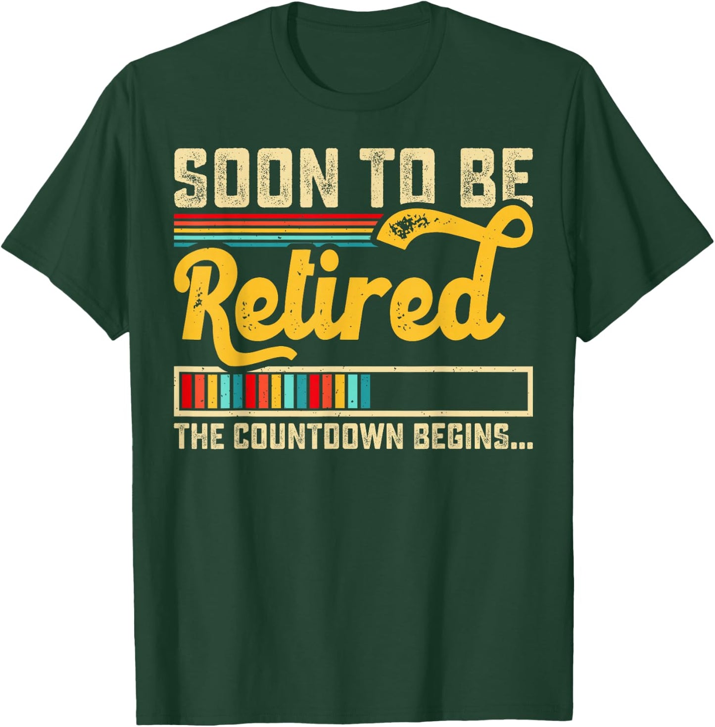 Funny Soon To Be Retired The Countdown Begins For Retirement T-Shirt - T-Shirt | Forest