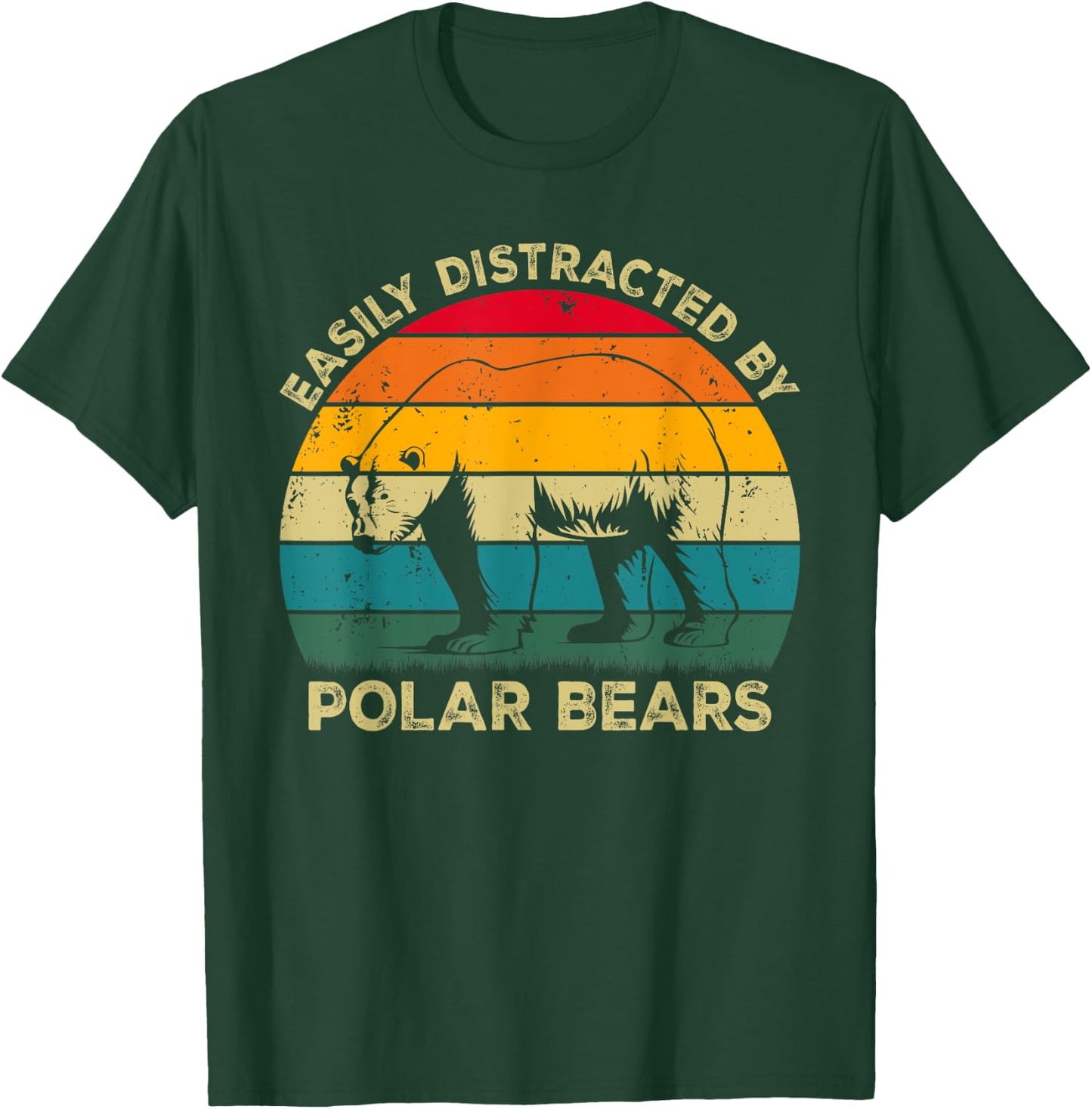 Easily Distracted By Polar Bears, Cute Polar Bear Lovers T-Shirt - T-Shirt | Forest