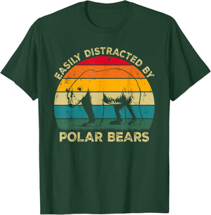 Easily Distracted By Polar Bears, Cute Polar Bear Lovers T-Shirt - T-Shirt | Forest