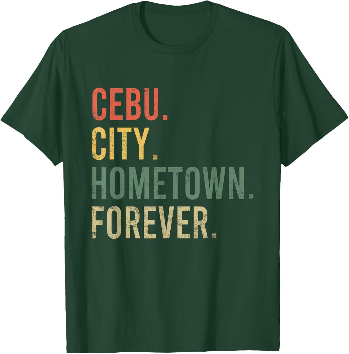 Cebu City Hometown Forever Vintage Citizen Gift T-Shirt - T-Shirt | Forest