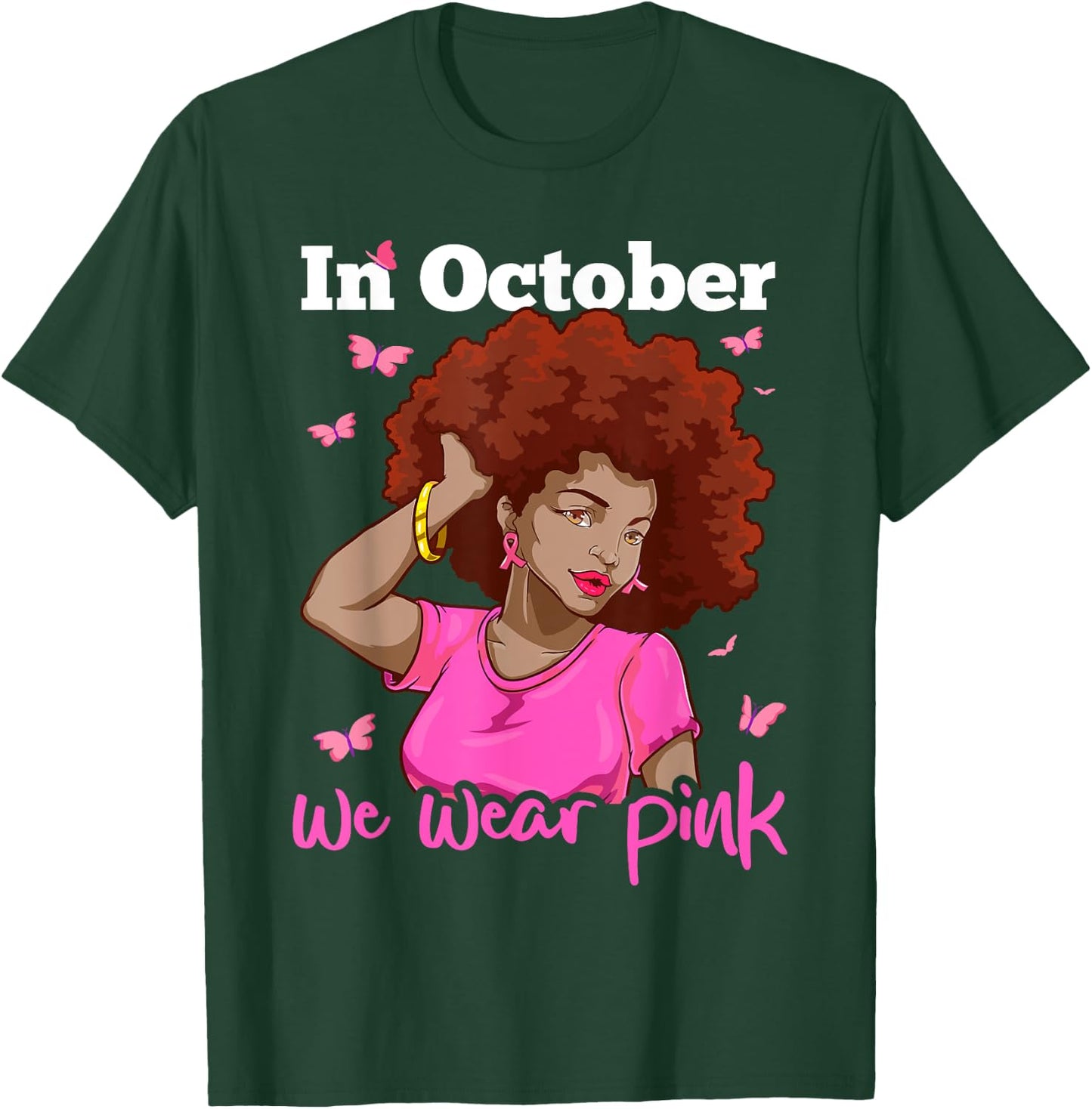In October We Wear Pink Black Woman Breast Cancer Awareness T-Shirt - T-Shirt | Forest