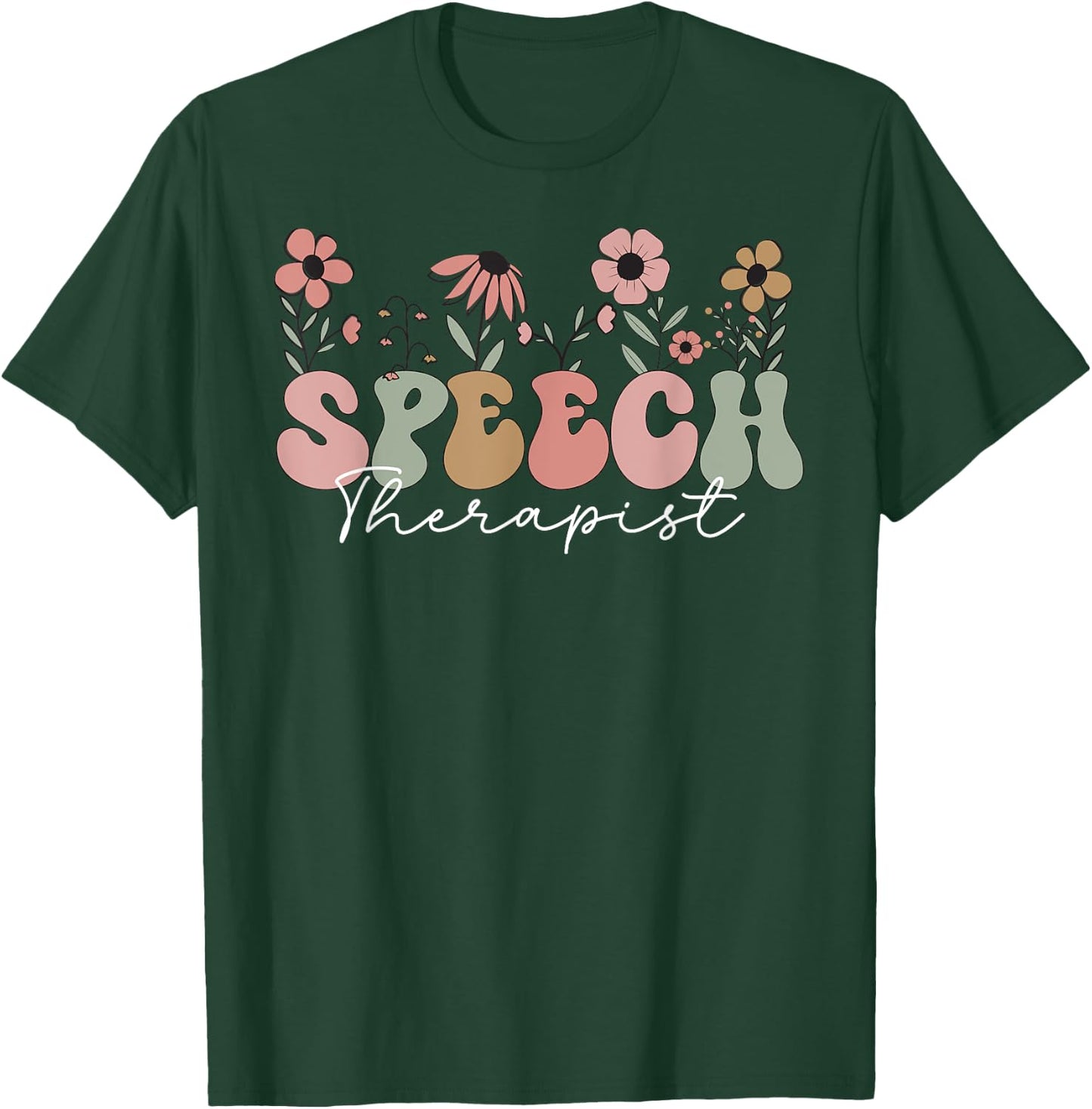 Speech Therapist SLP Therapy Speech Language Pathologist T-Shirt - T-Shirt | Forest