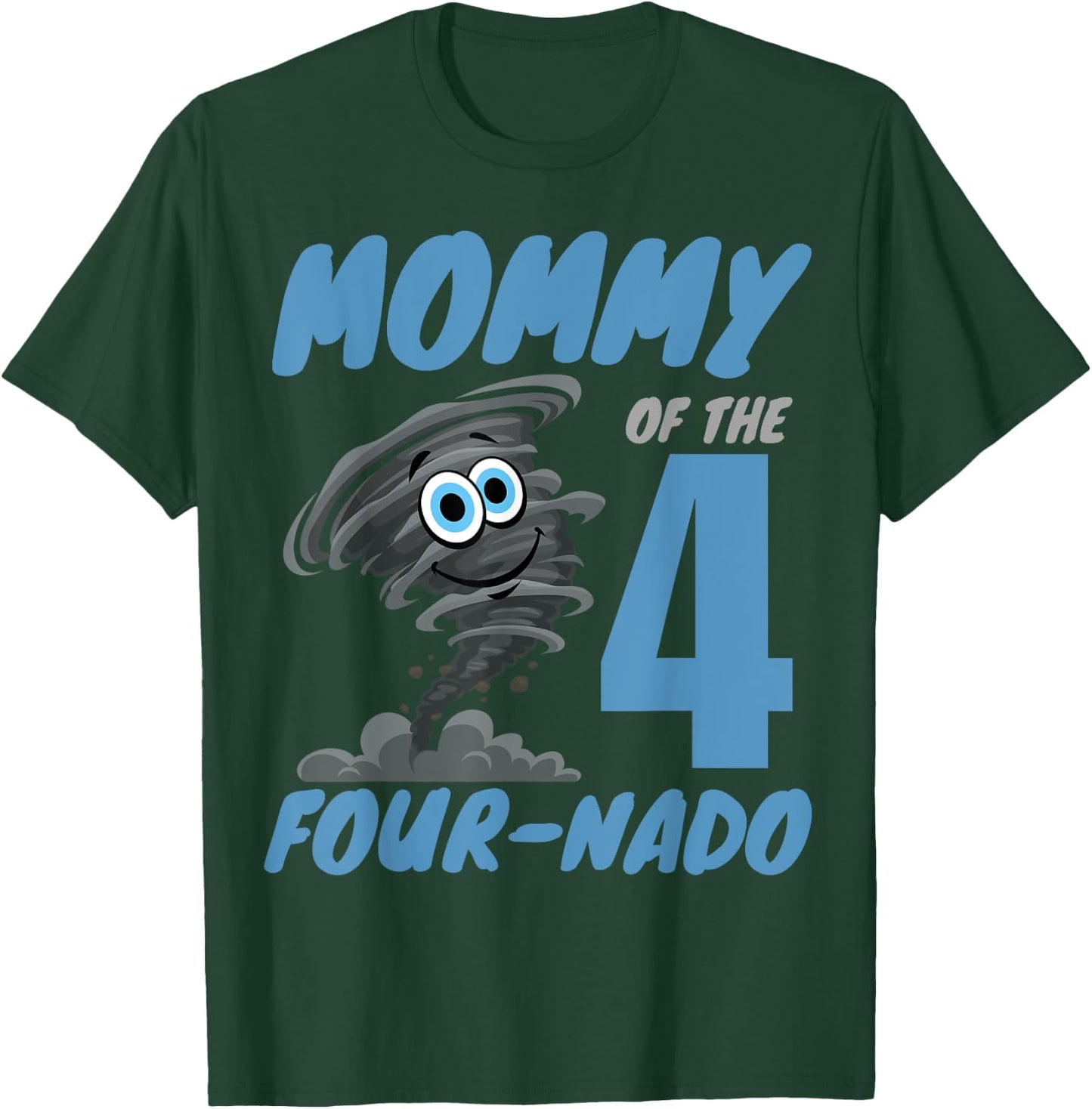Mommy of The Four-Nado Storm Hurricane TorNado Birthday Boy T-Shirt - T-Shirt | Forest