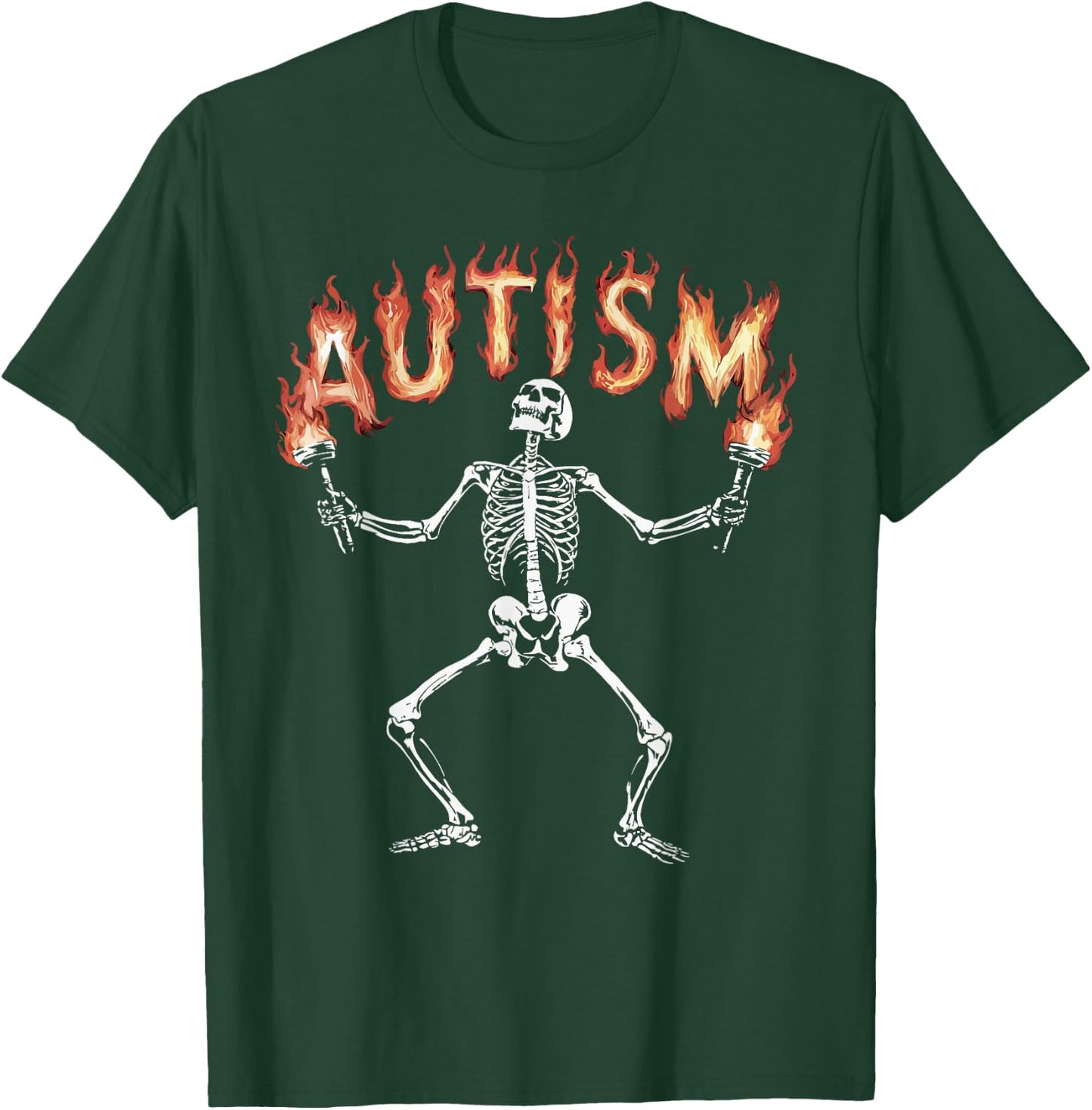 Autism Skeleton Meme Funny Fire Skeleton Flaming Torches T-Shirt - T-Shirt | Forest
