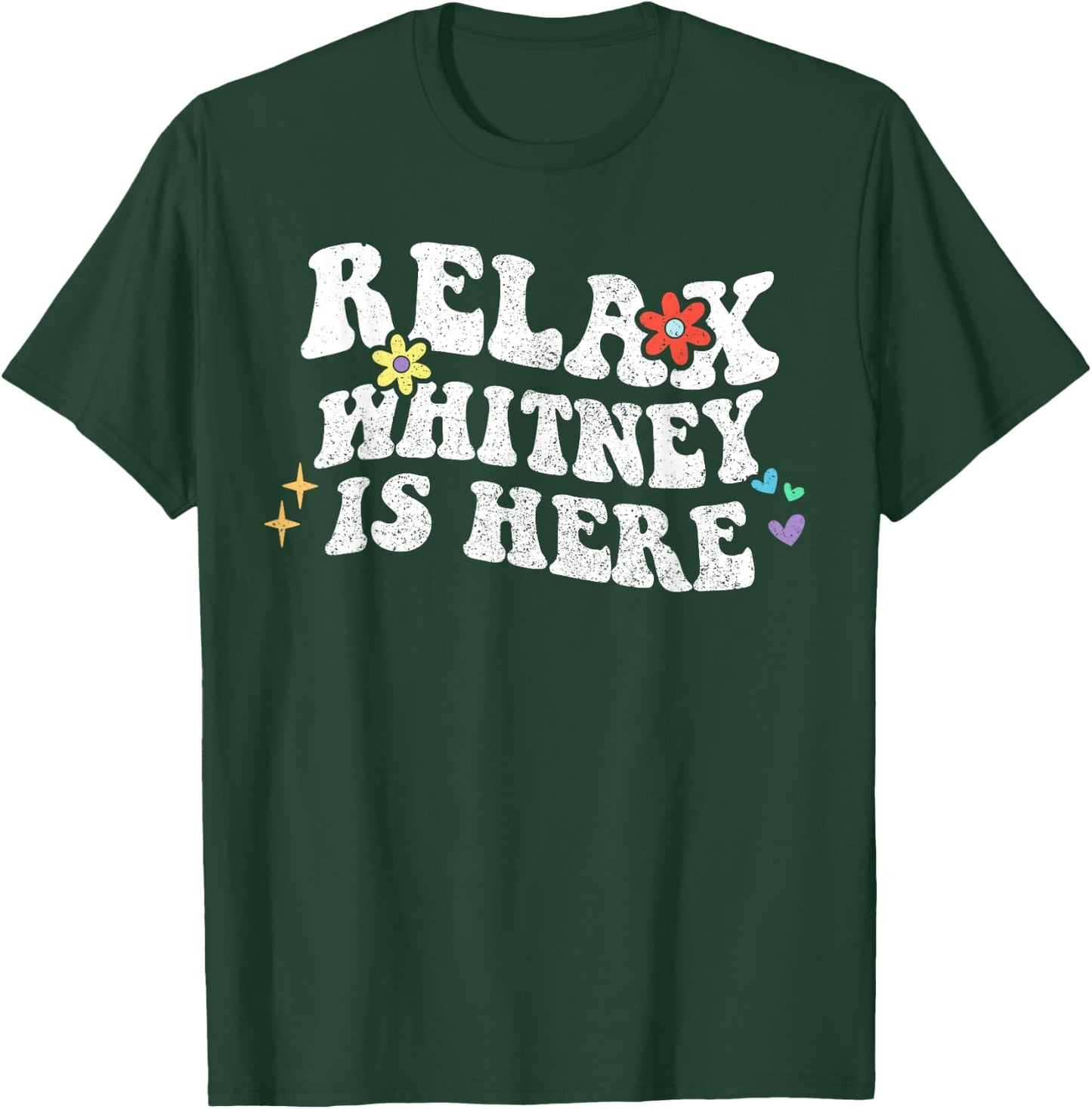 Retro Groovy Relax WHITNEY Is Here Funny Mother's Day Name T-Shirt - T-Shirt | Forest