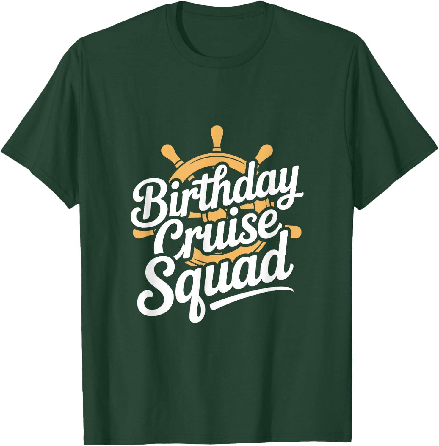 Birthday Cruise Squad Nautical Party Crew T-Shirt - T-Shirt | Forest