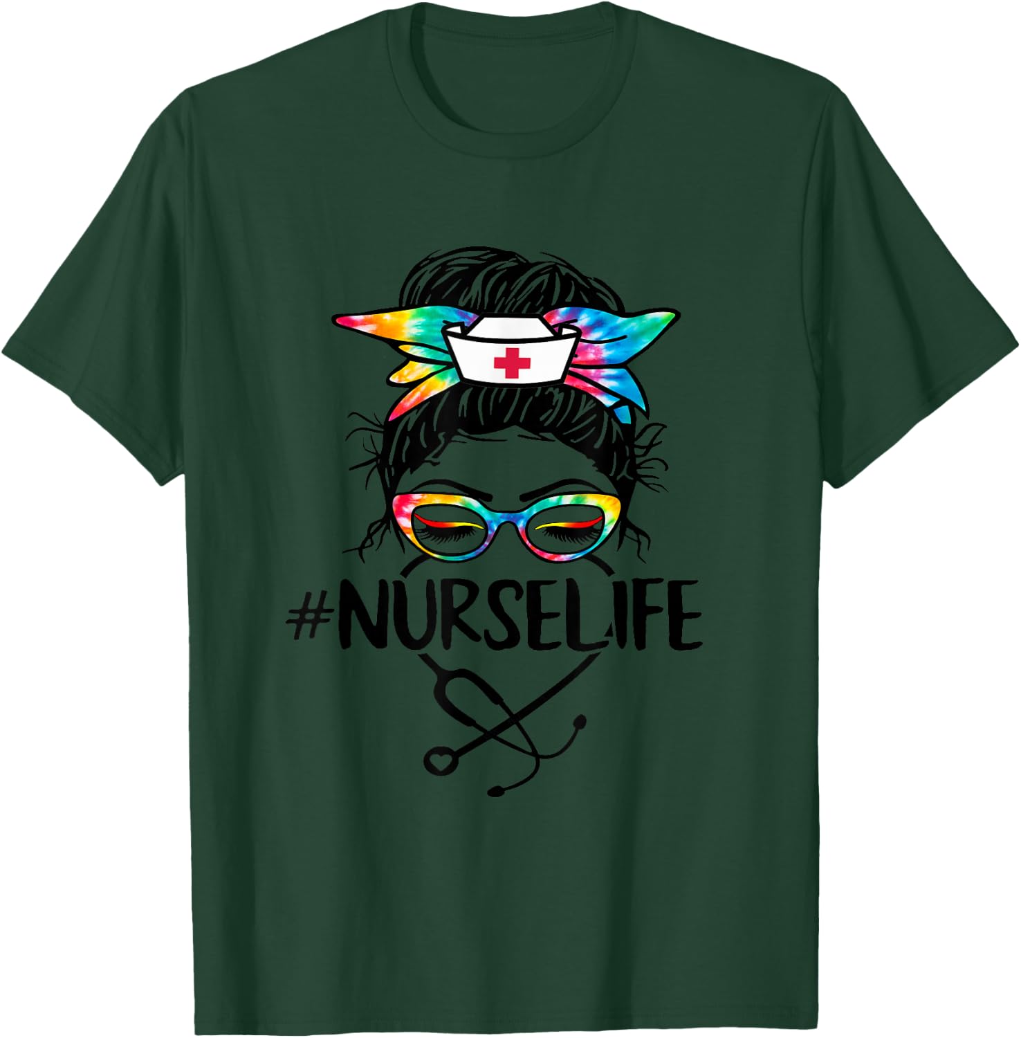 Nurse Life Messy Bun Tie Dye Stethoscope Nurses Nursing RN T-Shirt - T-Shirt | Forest