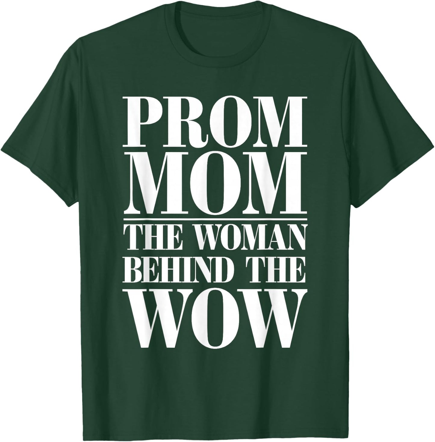 Prom Night Mom Prom Queen Mom Prom Preparation Mom Duties T-Shirt - T-Shirt | Forest