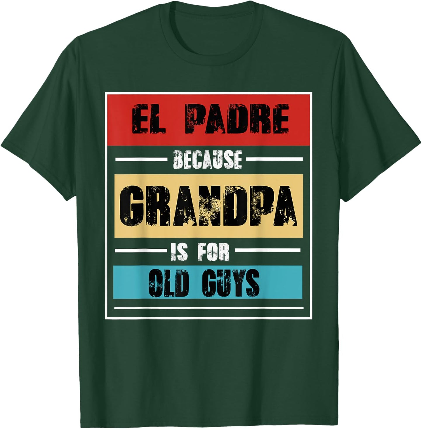 El padre Because Grandfather Is For Old Guys Father's Day T-Shirt - T-Shirt | Forest