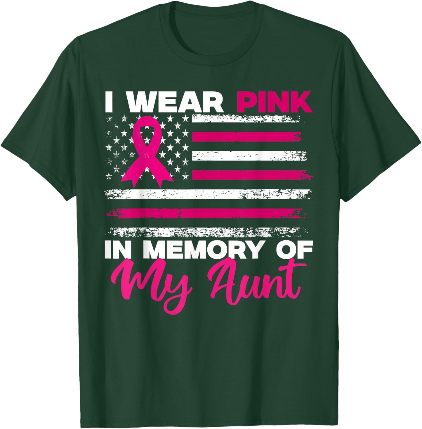 I Wear Pink In Memory Of My Aunt Breast Cancer Awareness T-Shirt - T-Shirt | Forest
