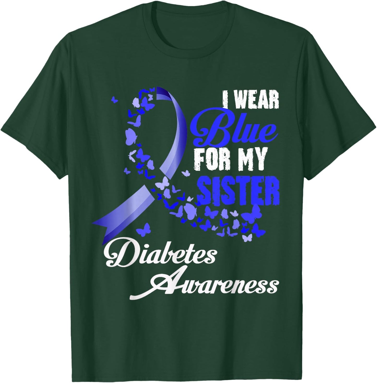 I Wear Blue For My Sister T1D Diabetes Awareness Blue Ribbon T-Shirt - T-Shirt | Forest