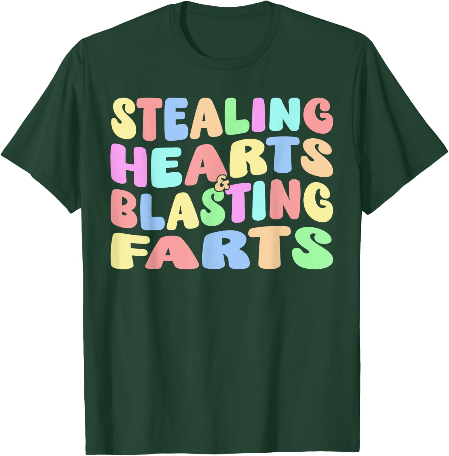 Stealing Hearts & Blasting Farts - Funny Fart Joke T-Shirt - T-Shirt | Forest