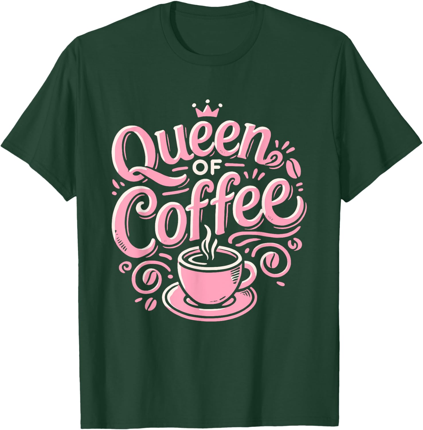 Queen Of Coffee T-Shirt - T-Shirt | Forest