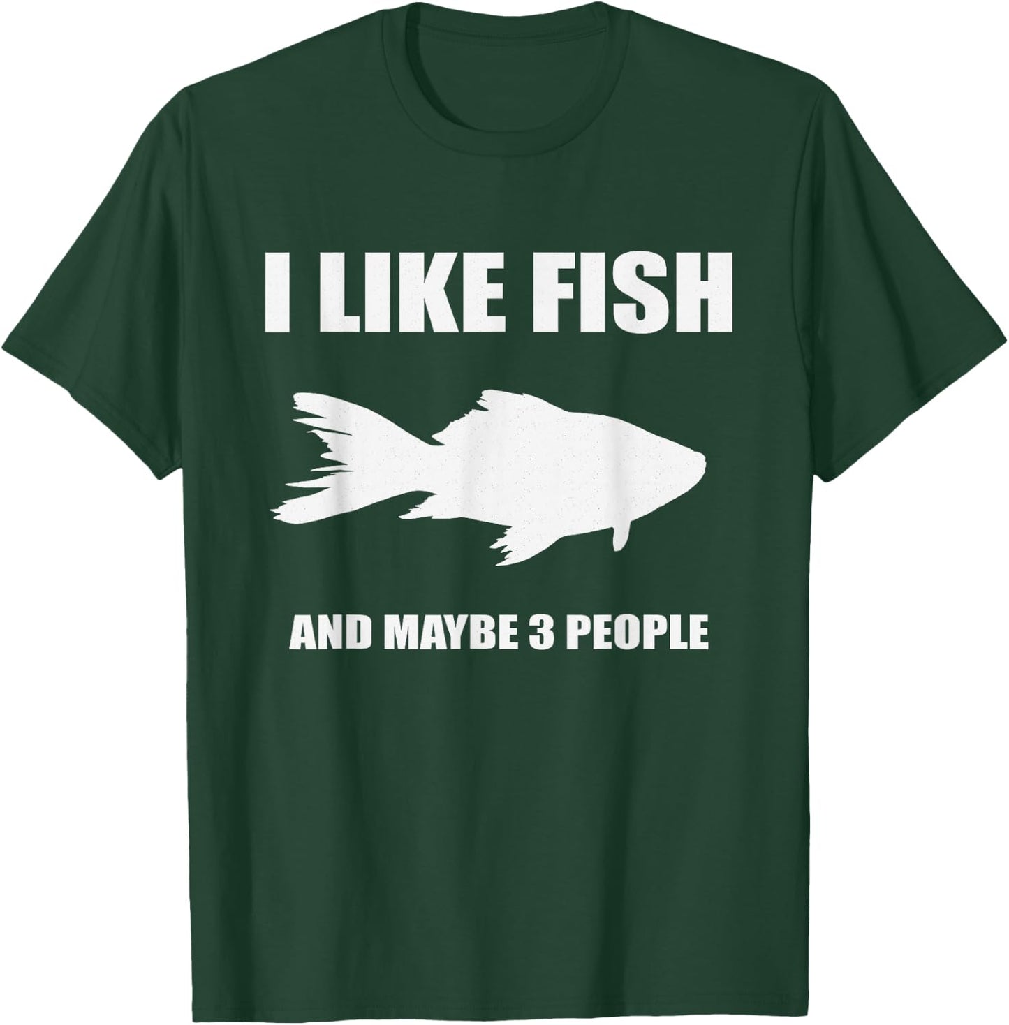 I Like Fish And Maybe 3 People shirt Gift Fish Lovers T-Shirt - T-Shirt | Forest