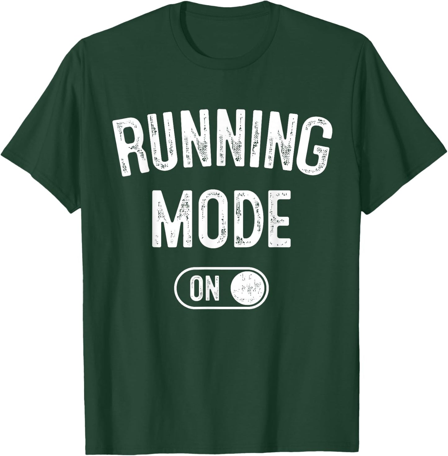 Running Mode On Funny Runner Gift Marathon Runner T-Shirt - T-Shirt | Forest