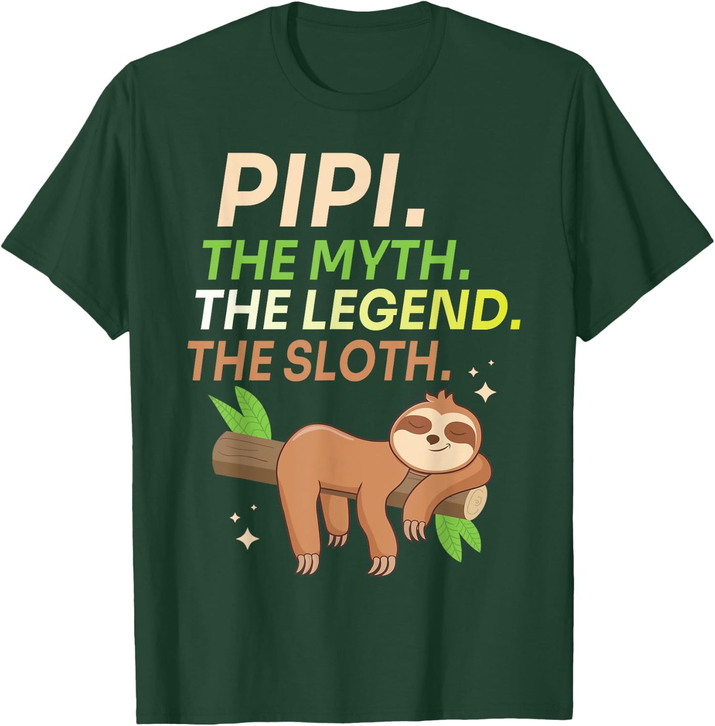 Sleeping On Tree Husband Pipi The Myth The Legend The Sloth T-Shirt - T-Shirt | Forest