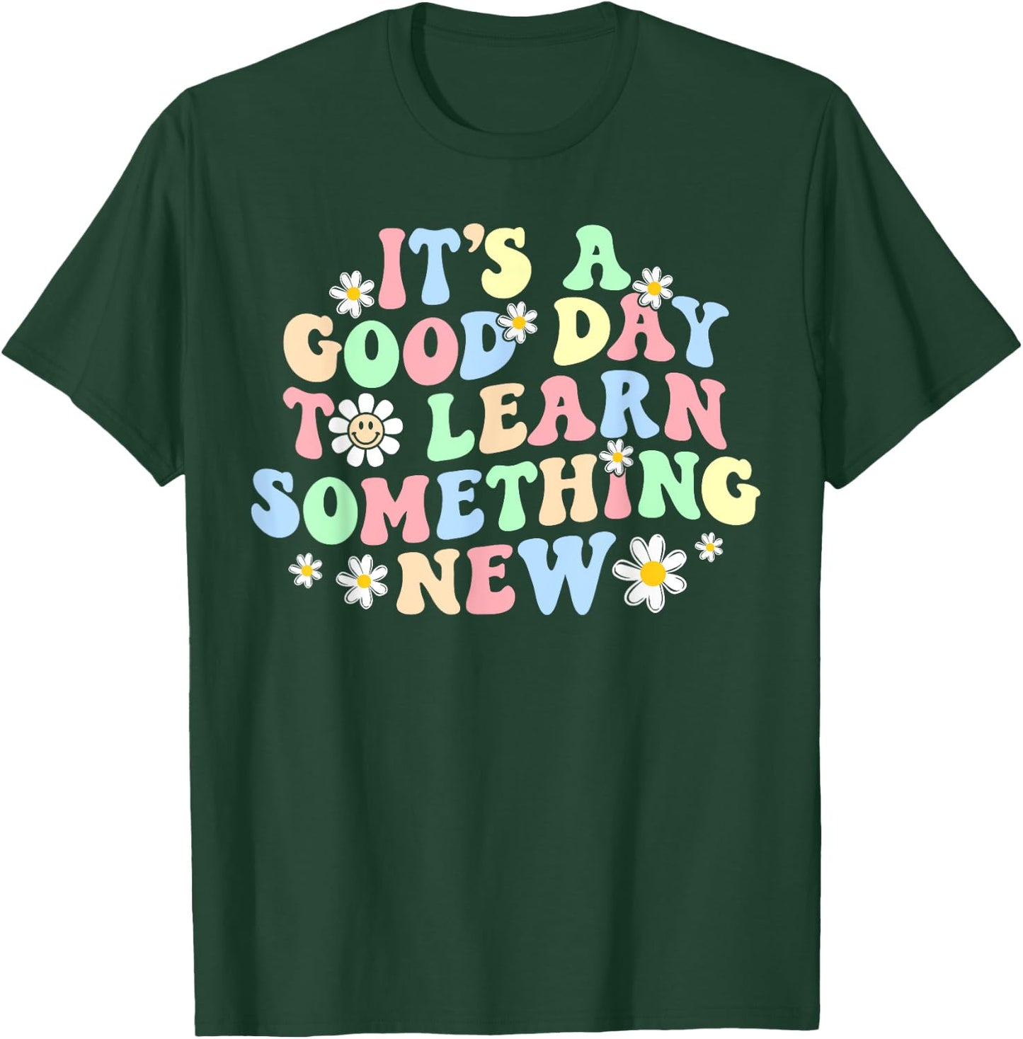 Retro Teacher Shirt, It's A Good Day To Learn Something New Men Women Kids T-Shirt - T-Shirt | Forest