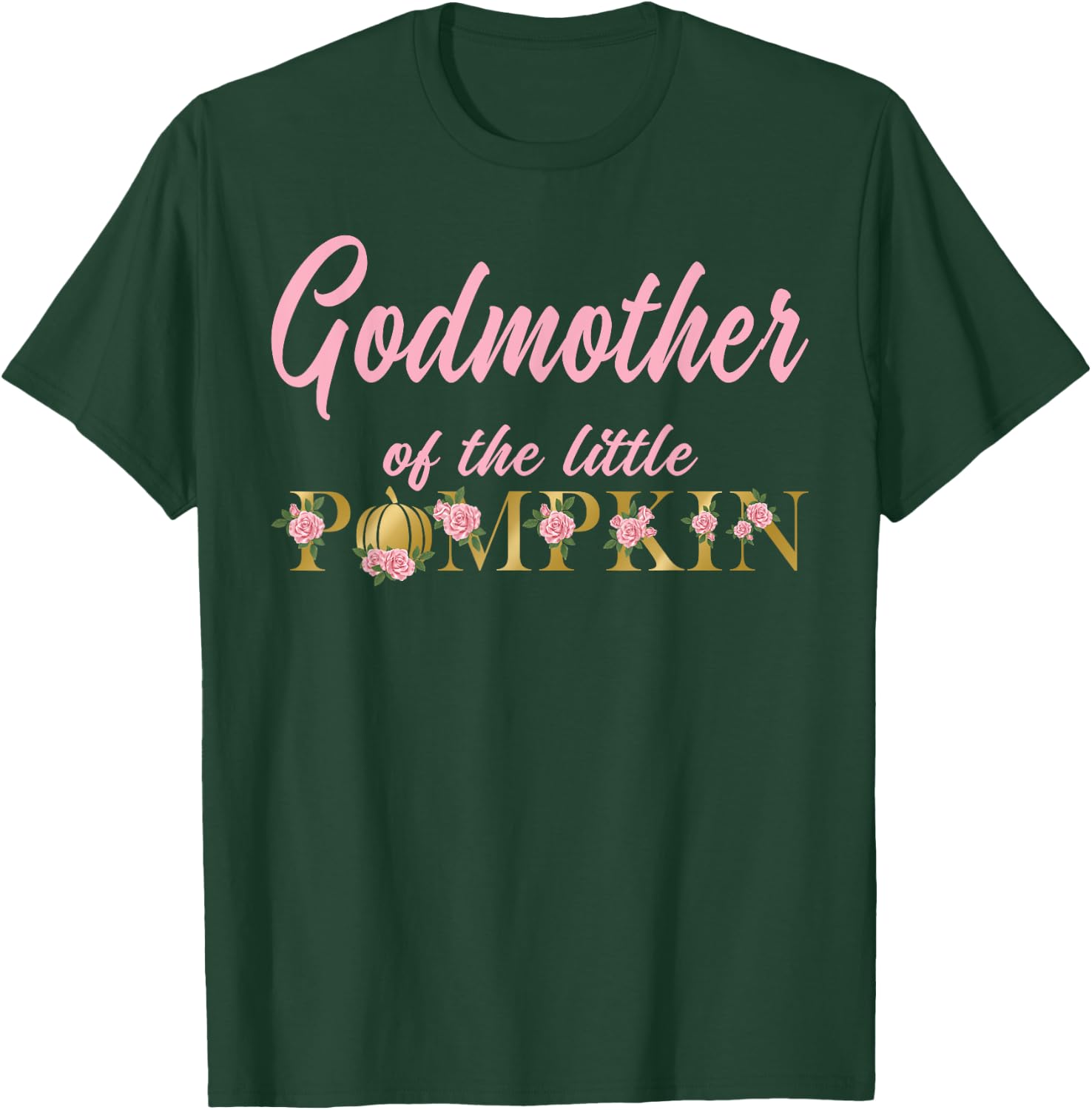 Godmother of Little Pumpkin First Birthday Autumn Pumpkin T-Shirt - T-Shirt | Forest