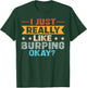 Burping and Burp Quote for a Burper T-Shirt - T-Shirt | Forest