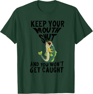 Funny Keep Your Mouth Shut | Cool Boat Fishermen Lover Gift T-Shirt - T-Shirt | Forest