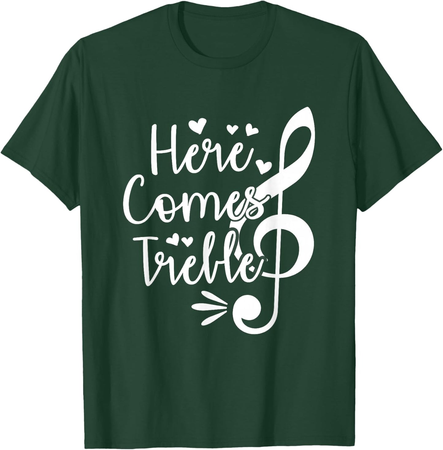 Here Comes Treble T-Shirt - T-Shirt | Forest