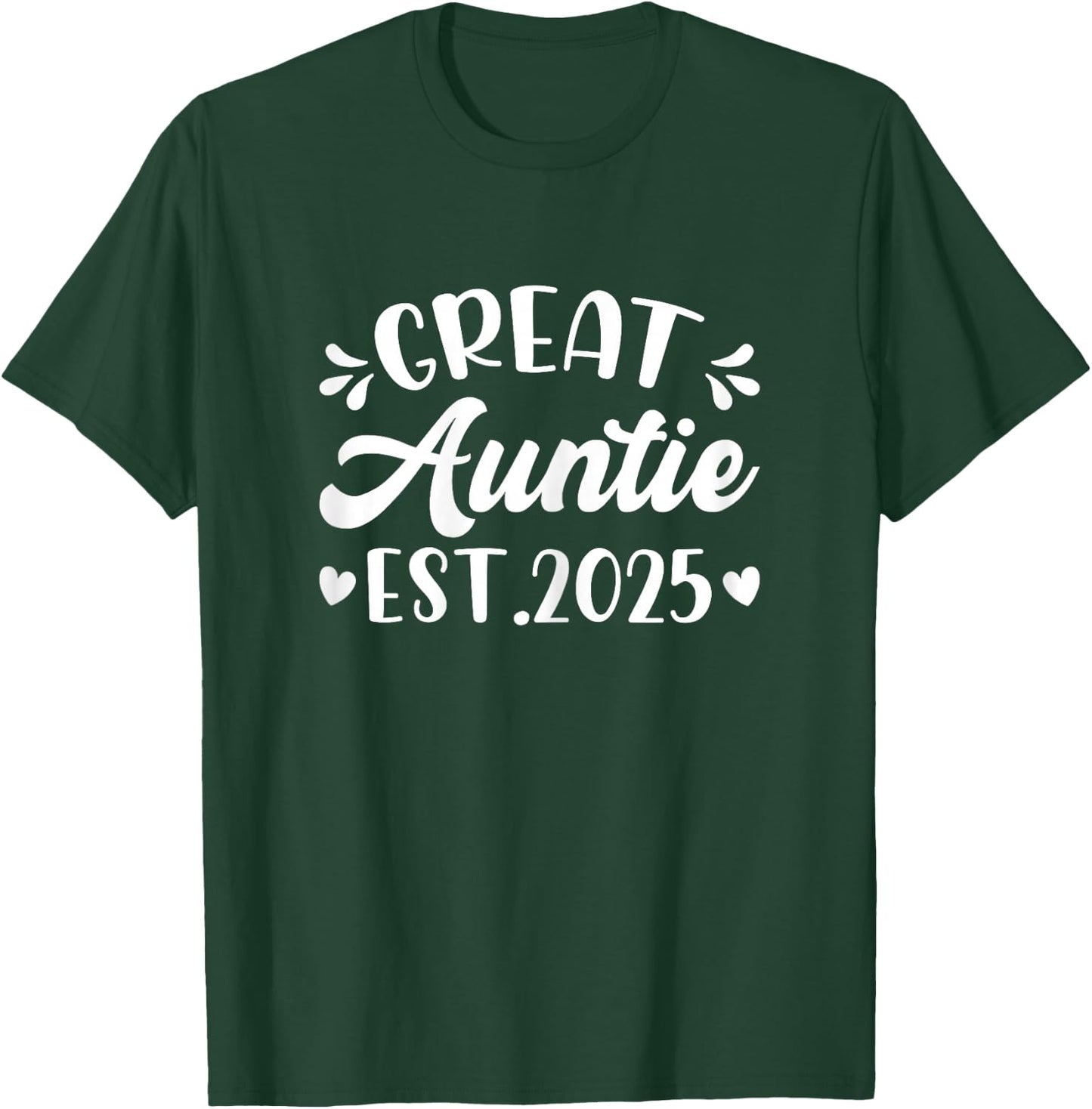 Great Auntie Est 2025 Promoted to Great Auntie 2025 T-Shirt - T-Shirt | Forest